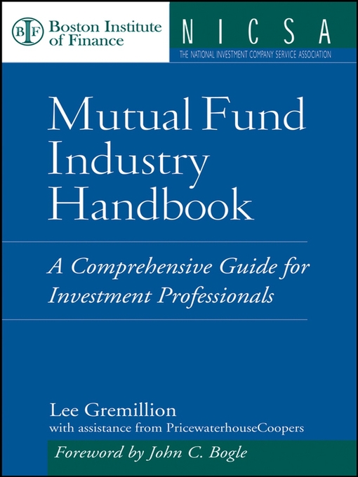 Title details for Mutual Fund Industry Handbook by Lee Gremillion - Available
